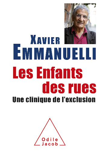 Les Enfants des rues.une clinique de l'exclusion - Xavier Emmanuelli (2016)