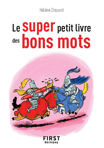 Le super petit livre des bons mots -  Hélène Drouard (2021)