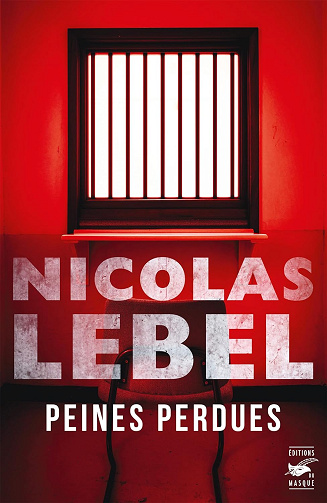Peines perdues - Nicolas Lebel (2024)