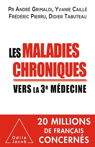 Les Maladies chroniques: Vers la troisième médecine - Frédéric Pierru, André Grimaldi (2017)