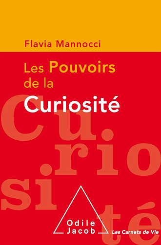 Les pouvoirs de la curiosité - Flavia Mannocci (2017)