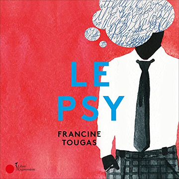 Francine Tougas - Le psy [2021]