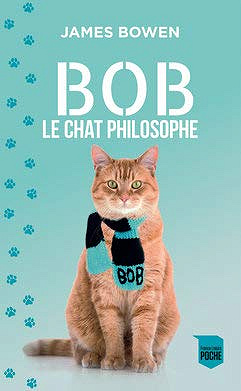 Bob, le chat philosophe -  James Bowen (2020)