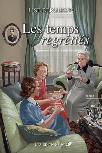 Les temps regrettés - Lise Bergeron (2024)