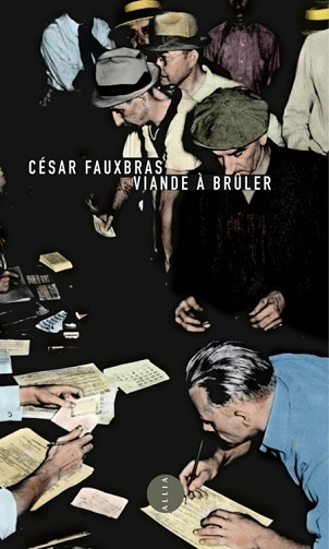 Viande à brûler - César Fauxbras (2014)
