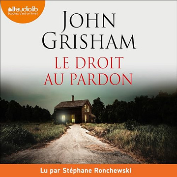 Le Droit au pardon - John Grisham (2024)