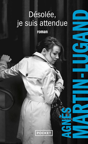 Désolée, je suis attendue -  Agnès Martin-Lugand (2019)