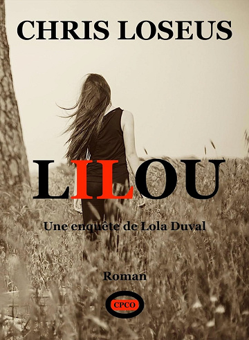 Lilou: Une enquête de Lola Duval: 2 - Chris Loseus (2024)