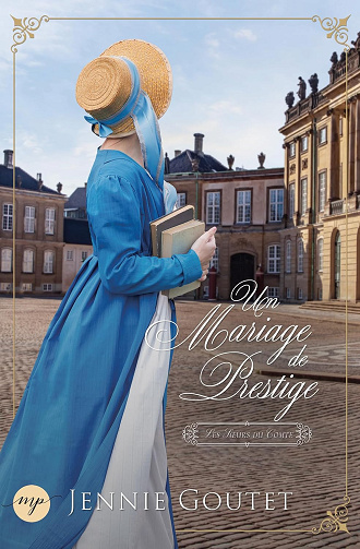 Un mariage de prestige (Les Sœurs du comte t. 1) Jennie Goutet (2024)