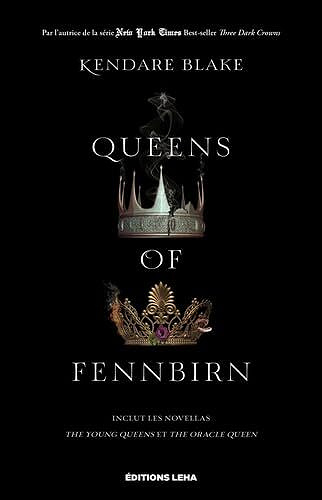 Three dark crowns, Tome 5 : Queens of Fennbirn - Kendare Blake (2024)