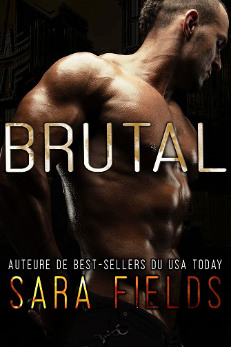 Confrérie Alpha, Tome 3 : Brutal - Sara Fields (2024)
