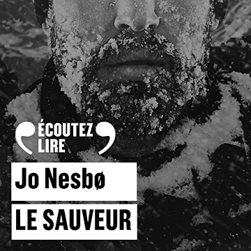 Harry Hole Tome 6 - Le Sauveur - Jo Nesbø