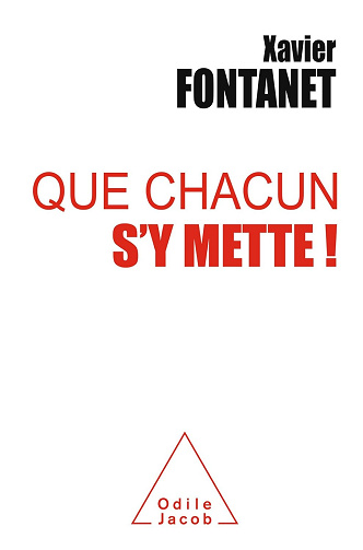 Que chacun s'y mette ! - Xavier Fontanet (2016)