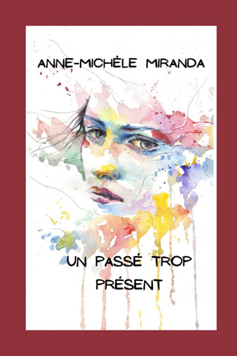 Un passé trop présent - Anne-Michèle Miranda (2023)