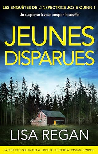 Jeunes disparues: Un suspense à vous couper le souffle (Les enquêtes de l'inspectrice Josie Quinn t. 1) Lisa Regan (2024)