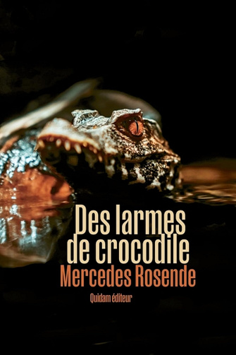 Des larmes de crocodile - Mercedes Rosende (2024)