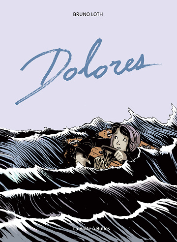Dolorès - (édition couleur) (La Boîte à Bulles) (2023)