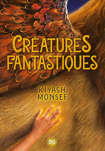 Créatures fantastiques, Tome 1 - Kiyash Monsef (2023)