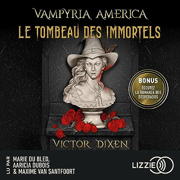 Le Tombeau des immortels: Vampyria America 1 - Victor Dixen (2023)