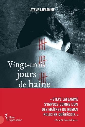 Vingt-trois jours de haine: Une enquête de Frédérique Santinelli et Guillaume Volta -  Steve Laflamme (2024)