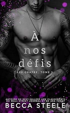 Les Quatre, Tome 5 : À nos défis - Becca Steele (2024)