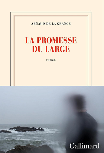 La promesse du large - Arnaud de La Grange (2024)