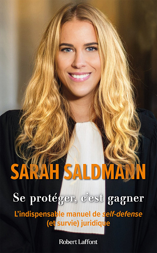 Se protéger, c'est gagner : L'Indispensable manuel de self-défense (et survie) juridique - Sarah Saldmann (2023)