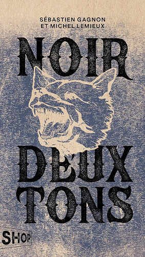 Noir deux tons - Sébastien Gagnon, Michel Lemieux (2024)