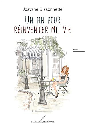 Un an pour réinventer ma vie - Josyane Bissonnette (2024)