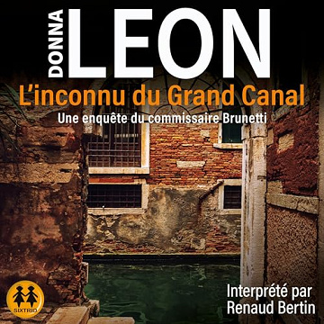 L'inconnu du Grand Canal: Une enquête du commissaire Brunetti - Donna Leon (2024)