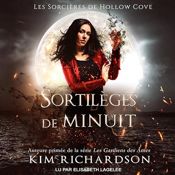 Sortilèges de Minuit: Les Sorcières de Hollow Cove t. 2) - Kim Richardson (2023)