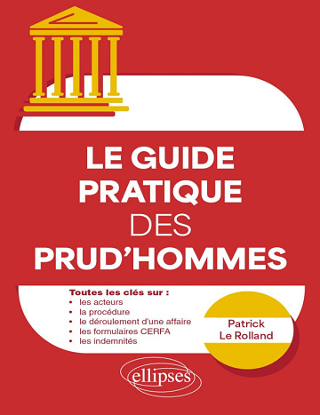 Le guide pratique des prud'hommes - Patrick Le Rolland (2024)