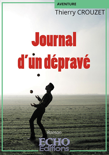 Journal d’un dépravé - Thierry Crouzet (2024)