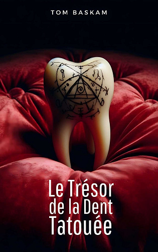 Le Trésor de la Dent Tatouée - Tom Baskam (2024)