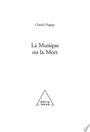 La Musique ou la Mort - Claude Hagège (2020)