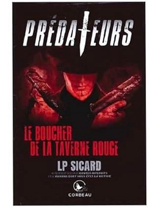 Prédateurs - Le boucher de la taverne rouge - LP Sicard (2024)