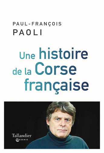Une histoire de la Corse française - Paul-François Paoli (2023)