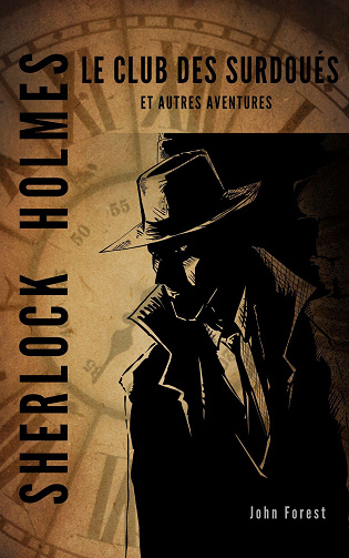 Sherlock Holmes : le club des surdoués et autres aventures - John Forest (2024)
