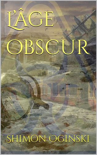 L’âge obscur - Shimon Oginski (2024)