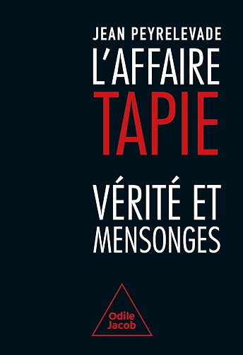 L'Affaire Tapie: Vérité et mensonges - Jean Peyrelevade (2024)