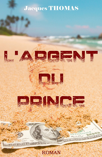 L'Argent du prince - Jacques Thomas (2024)