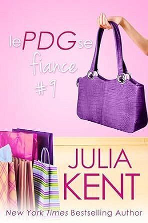 Un milliardaire sinon rien, Tome 9 : Le PDG se fiance - Julia Kent (2024)