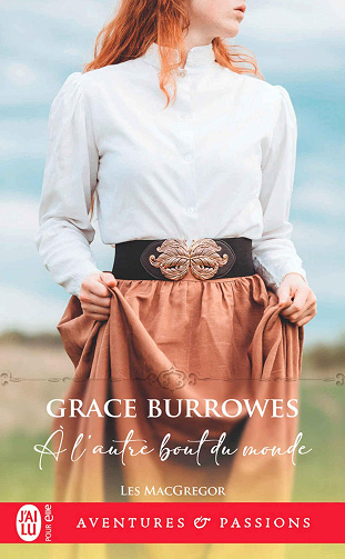 Les MacGregor, Tome 3 : À l'autre bout du monde - Grace Burrowes (2024)