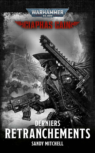Derniers Retranchements (Ciaphas Cain: Warhammer 40,000 t. 8)  Sandy Mitchell (2021)