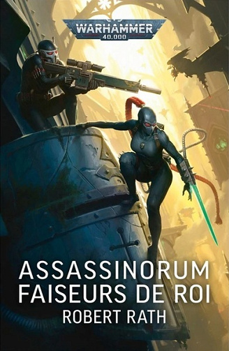 Robert Rath, Warhammer 40,000 - Assassinorum, Faiseurs de roi