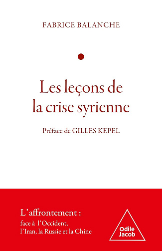 Les Leçons de la crise syrienne - Fabrice Balanche (2024)