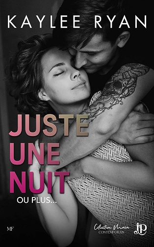 Juste une nuit... ou plus - Kaylee Ryan (2024)