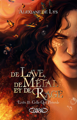 De lave, de métal et de rage - Tome 2 Celle qui précède - Alexiane de Lys (2024)