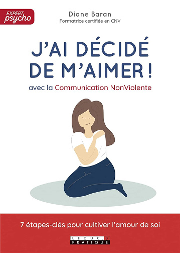 J'ai décidé de m'aimer avec la Communication NonViolente ! - Diane Baran (2019)