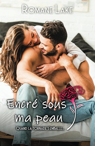 Encré sous ma peau, Tome 5 : Quand la tornade s'emballe... - Romane Lake (2024)